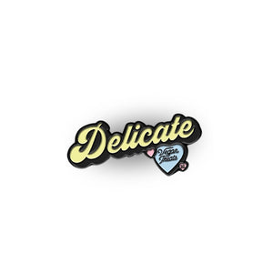 Enamel Pins! Delicate, We Make the Rules, Hopeless Romantic, and more! Ok